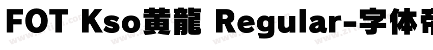 FOT Kso黄龍 Regular字体转换